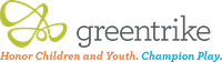 GreentrikeHonor Children and Youth. Champion Play.
